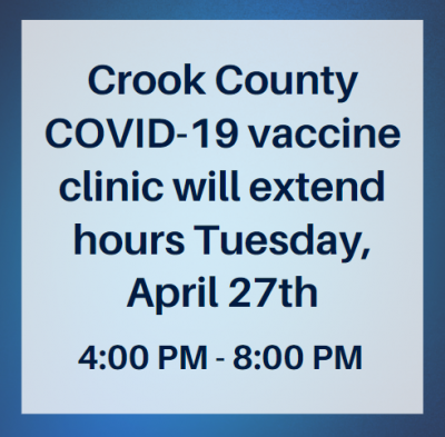 Crook County COVID-19 vaccine clinic will extend hours Tuesday April 27th 